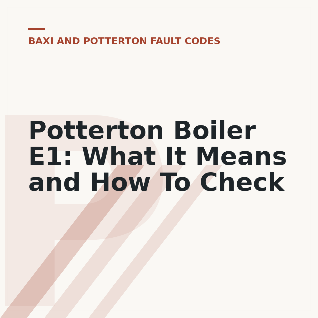 Potterton Boiler E1: What It Means and How To Check