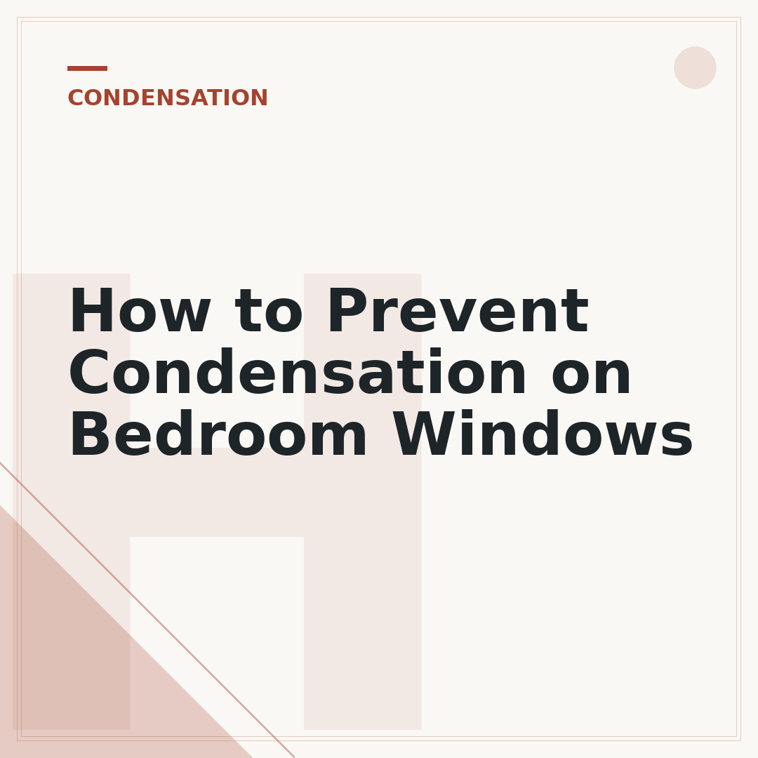 How to Prevent Condensation on Bedroom Windows