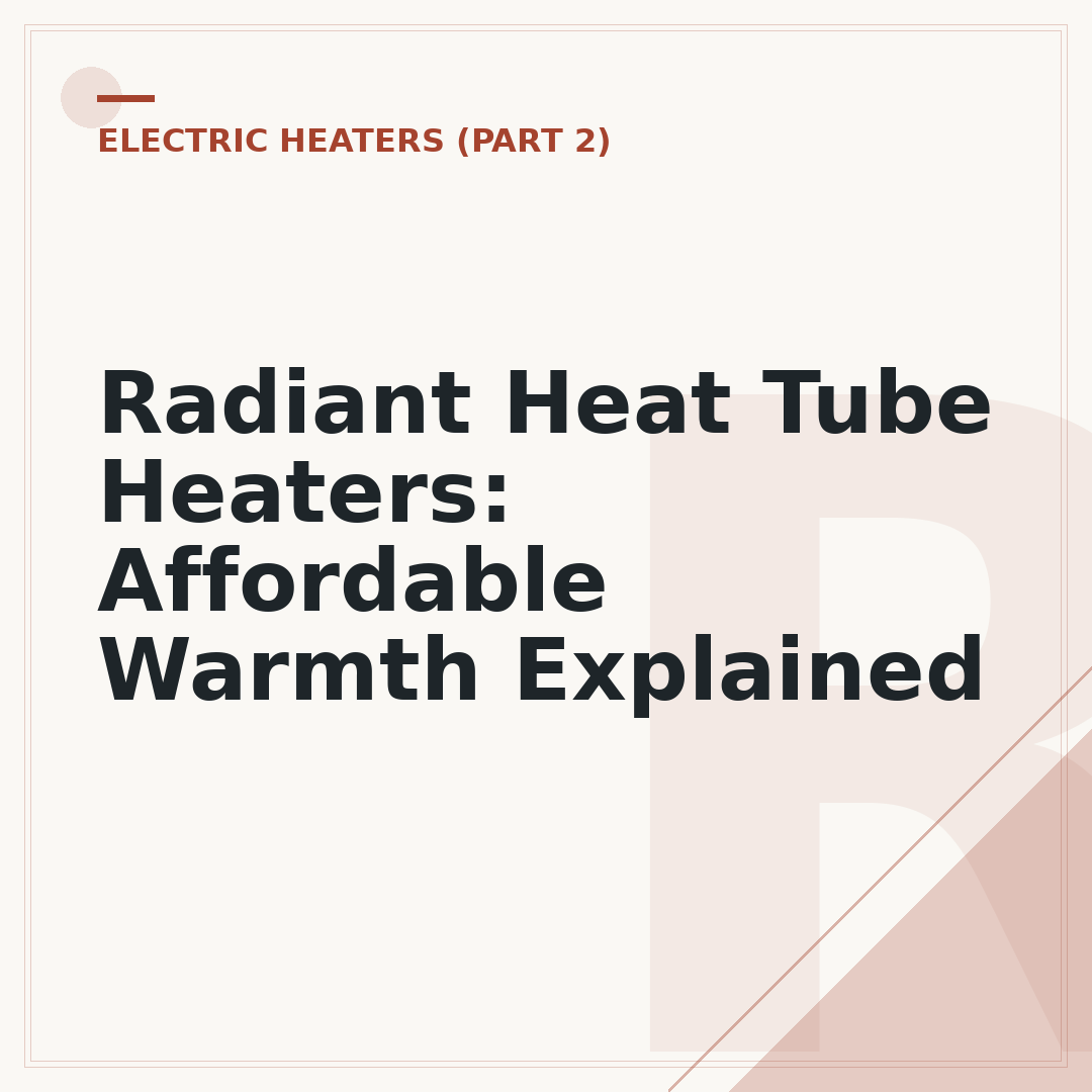 Radiant Heat Tube Heaters: Affordable Warmth Explained