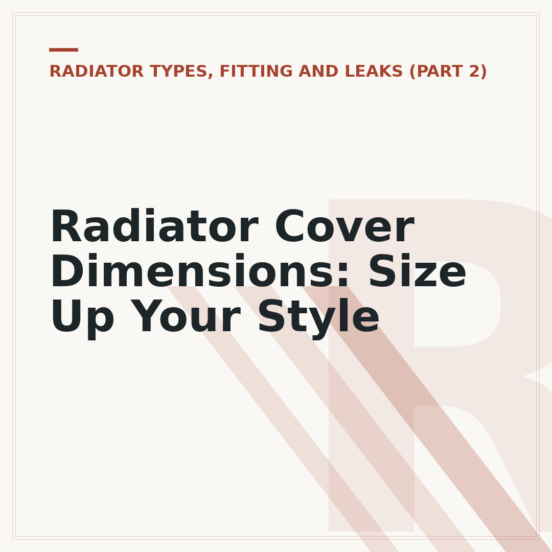 Radiator Cover Dimensions: Size Up Your Style