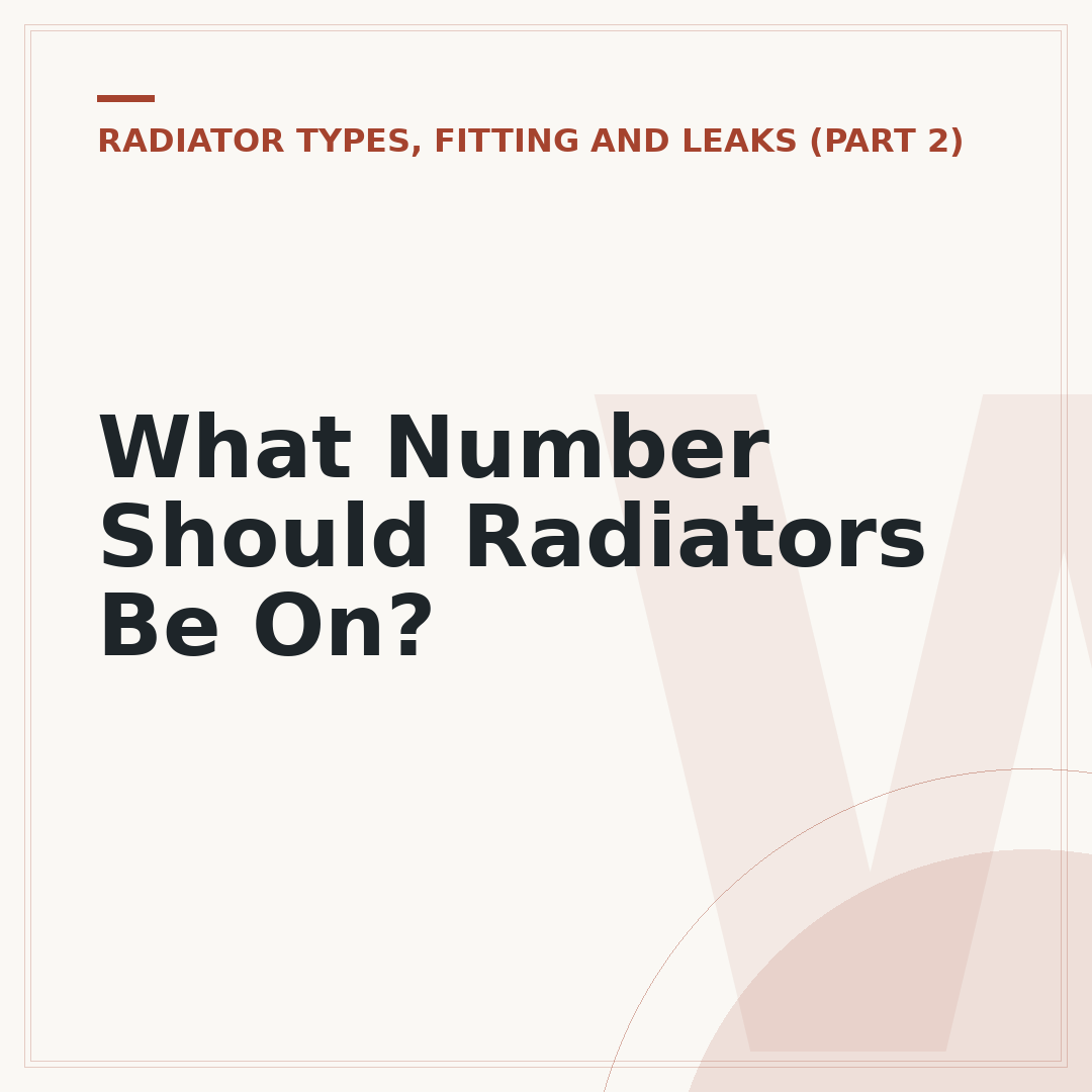 What Number Should Radiators Be On?