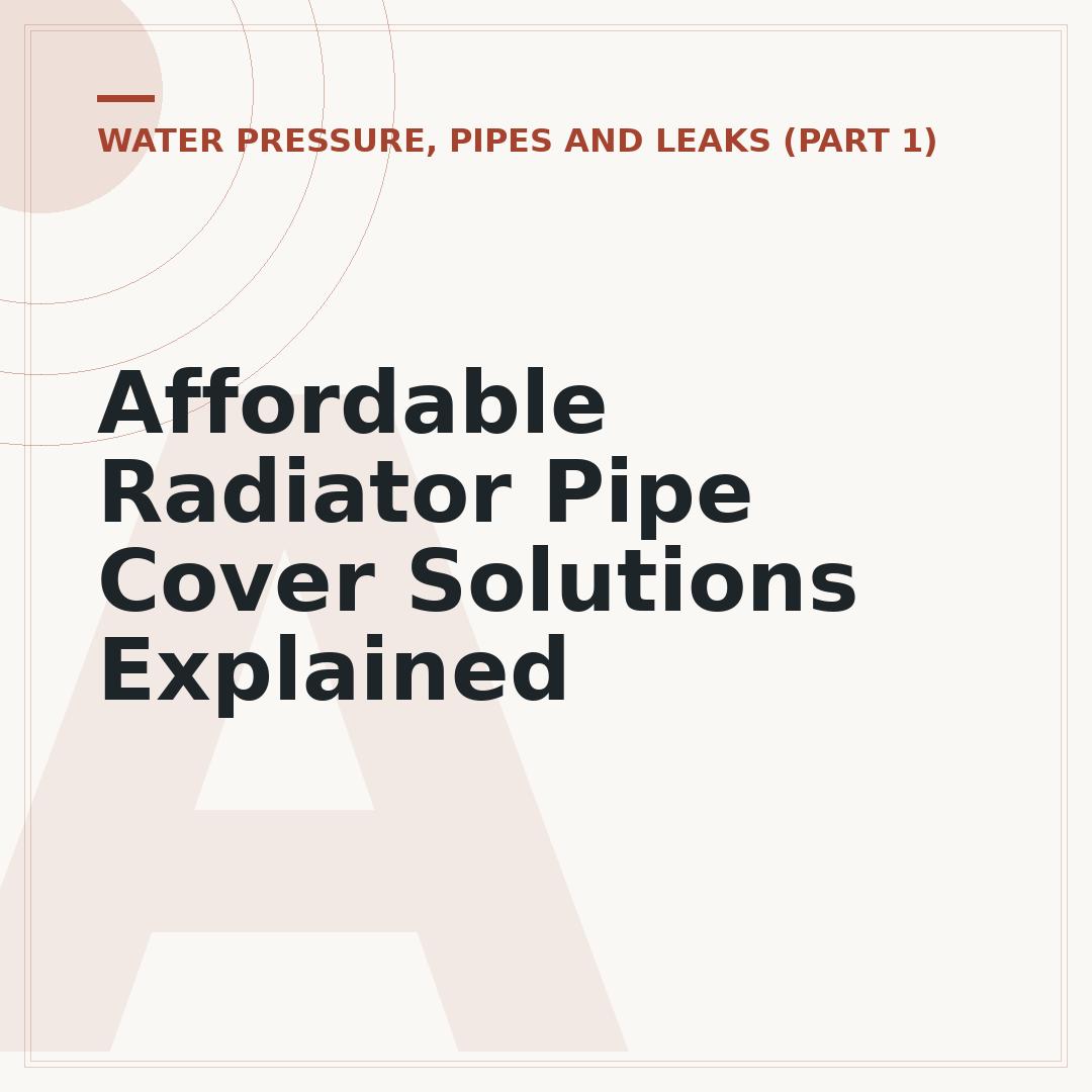 Affordable Radiator Pipe Cover Solutions Explained