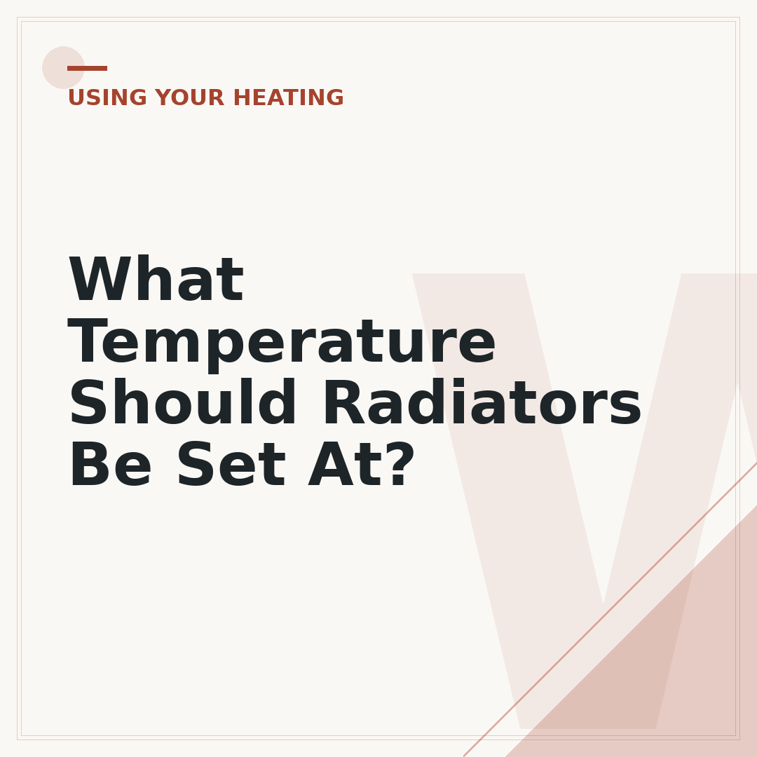 What Temperature Should Radiators Be Set At?