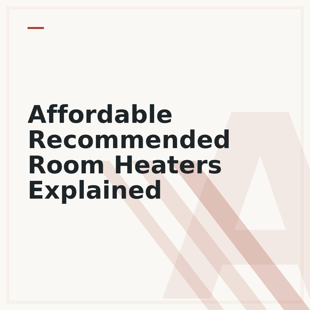 Affordable Recommended Room Heaters Explained