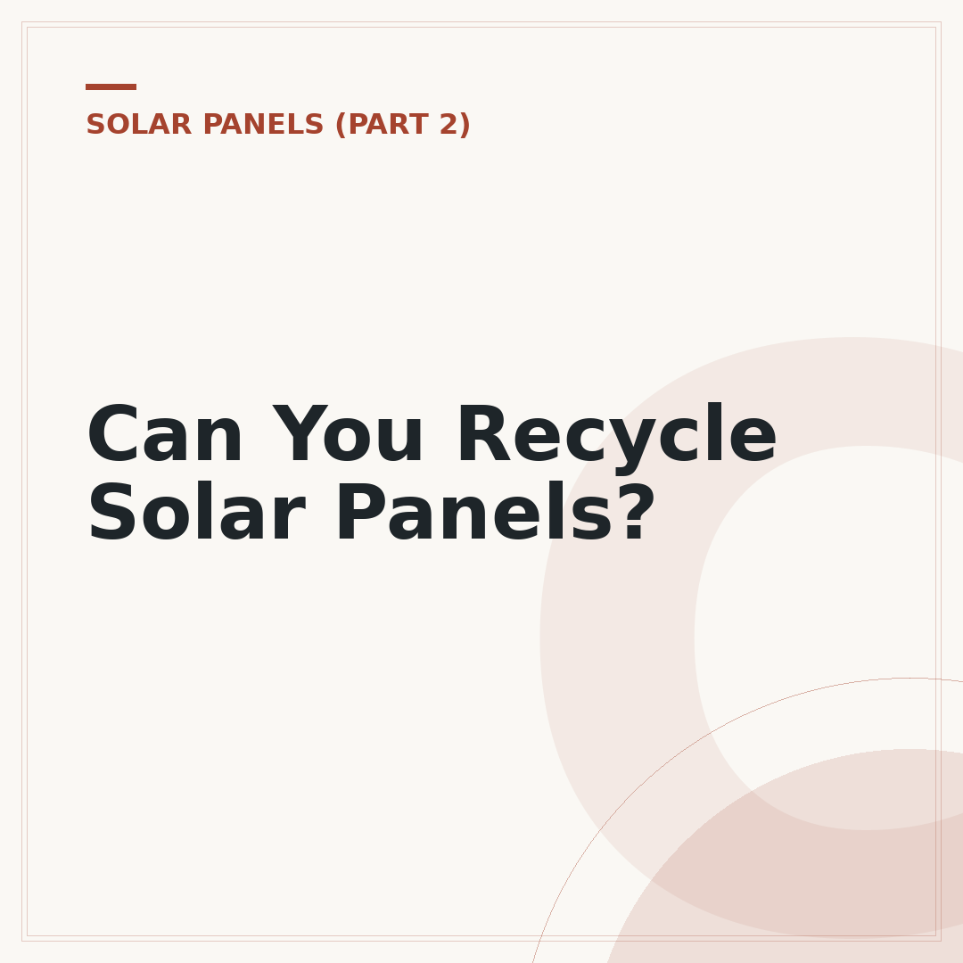 Can You Recycle Solar Panels?