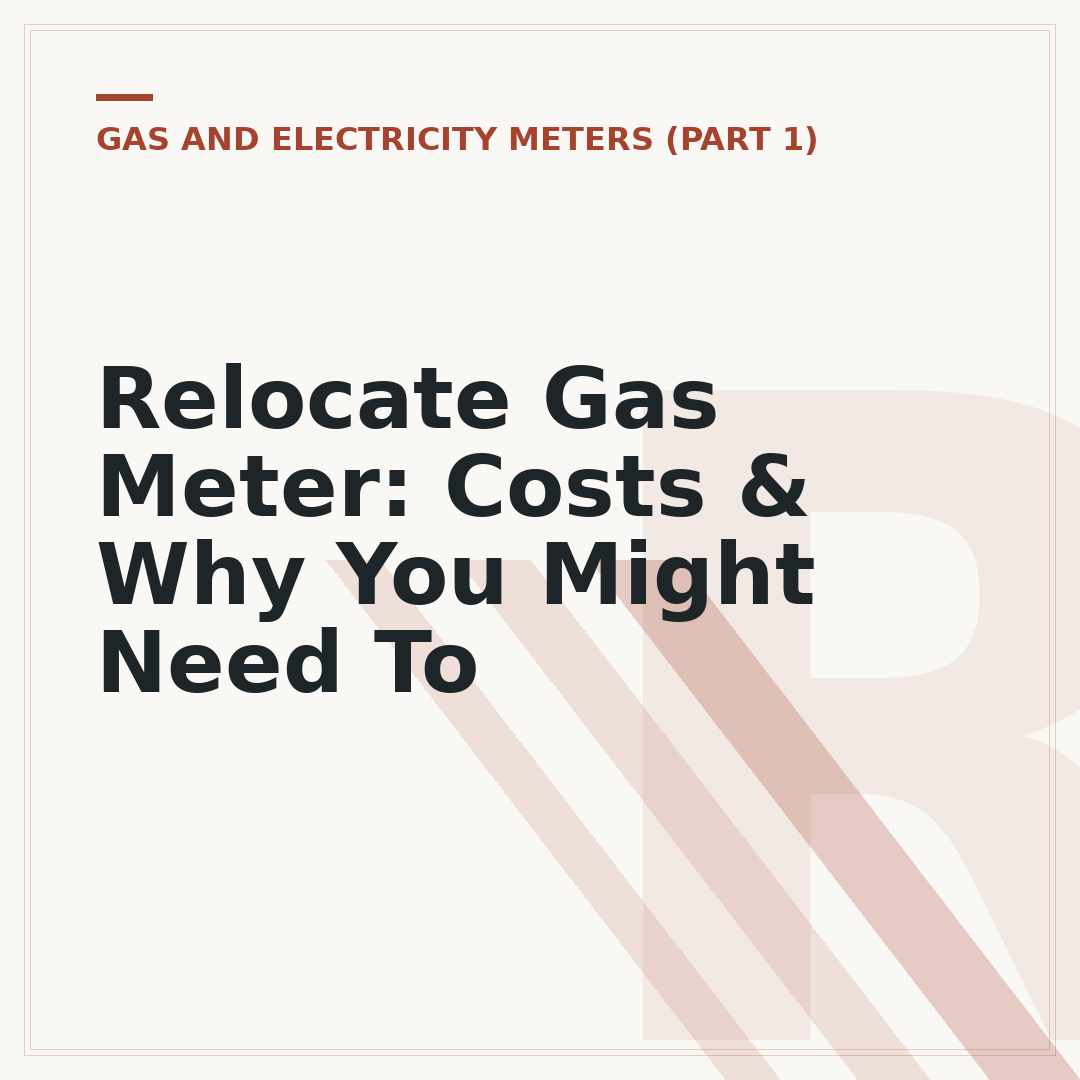 Relocate Gas Meter: Costs & Why You Might Need To