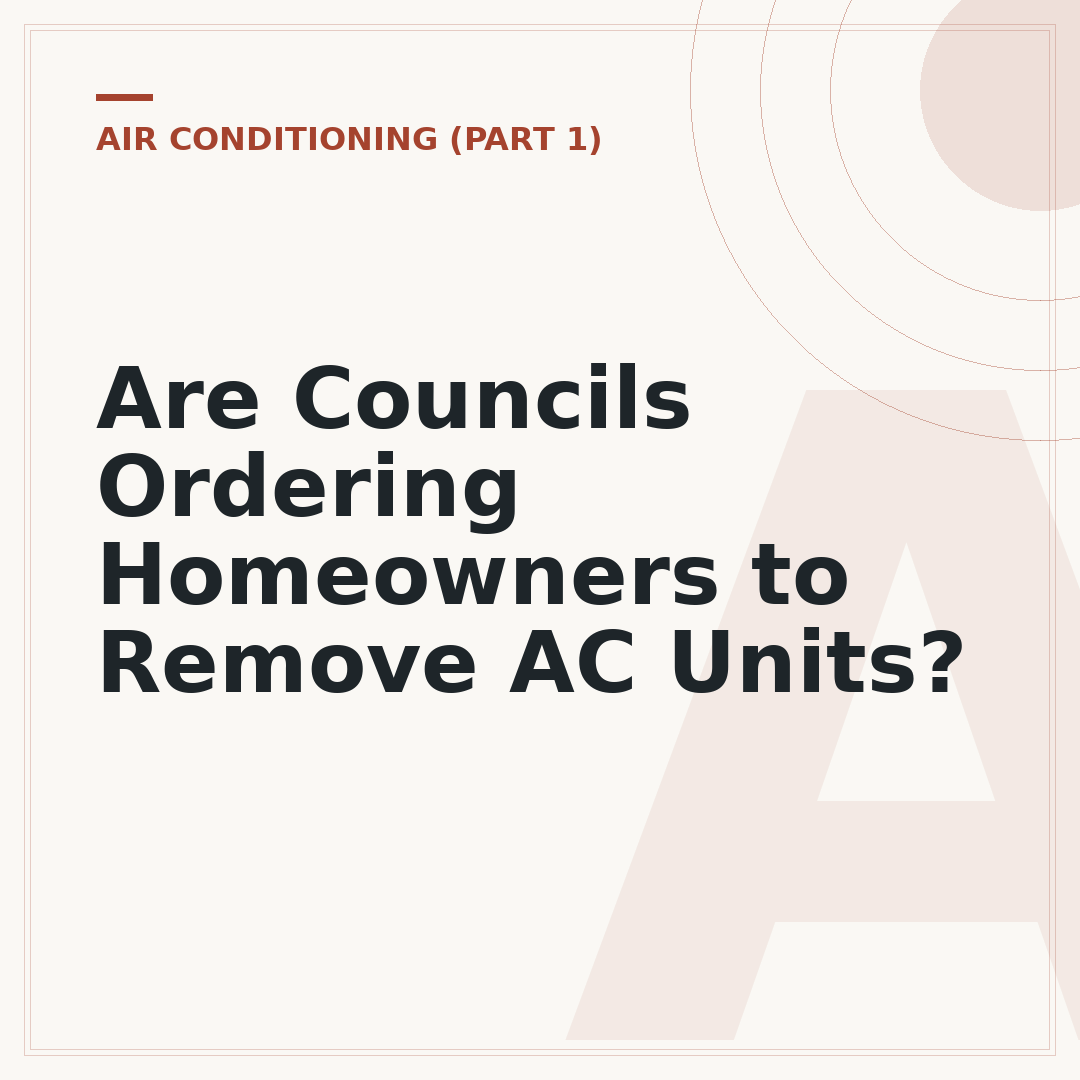 Are Councils Ordering Homeowners to Remove AC Units?