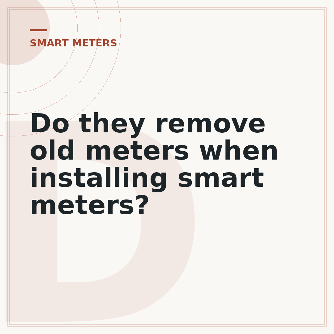 Do they remove old meters when installing smart meters?