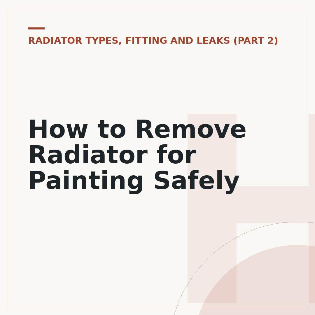 How to Remove Radiator for Painting Safely