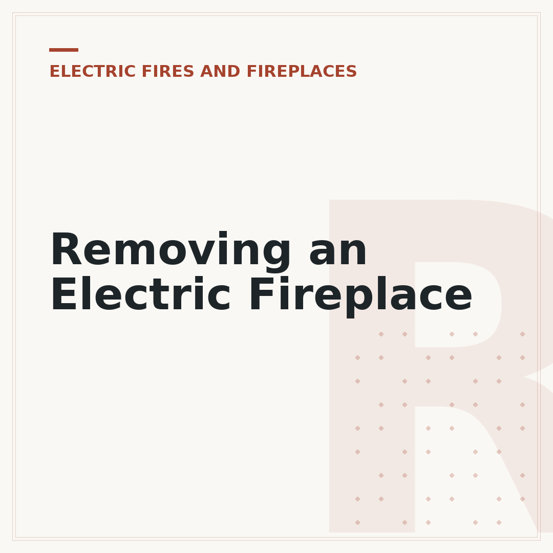 Removing an Electric Fireplace