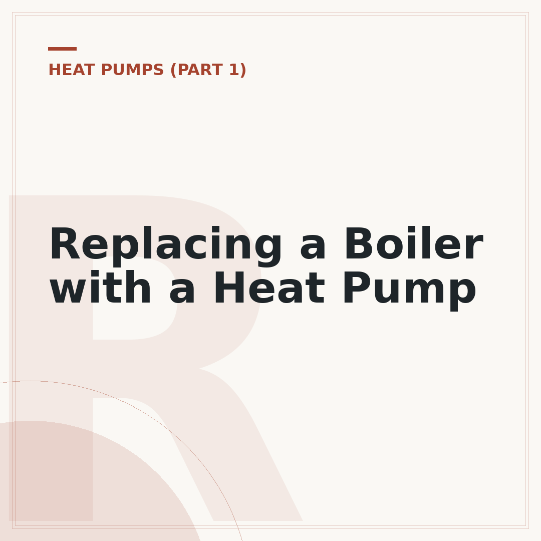 Replacing a Boiler with a Heat Pump
