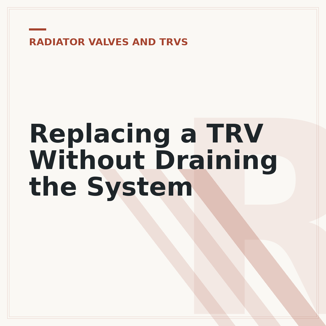 Replacing a TRV Without Draining the System