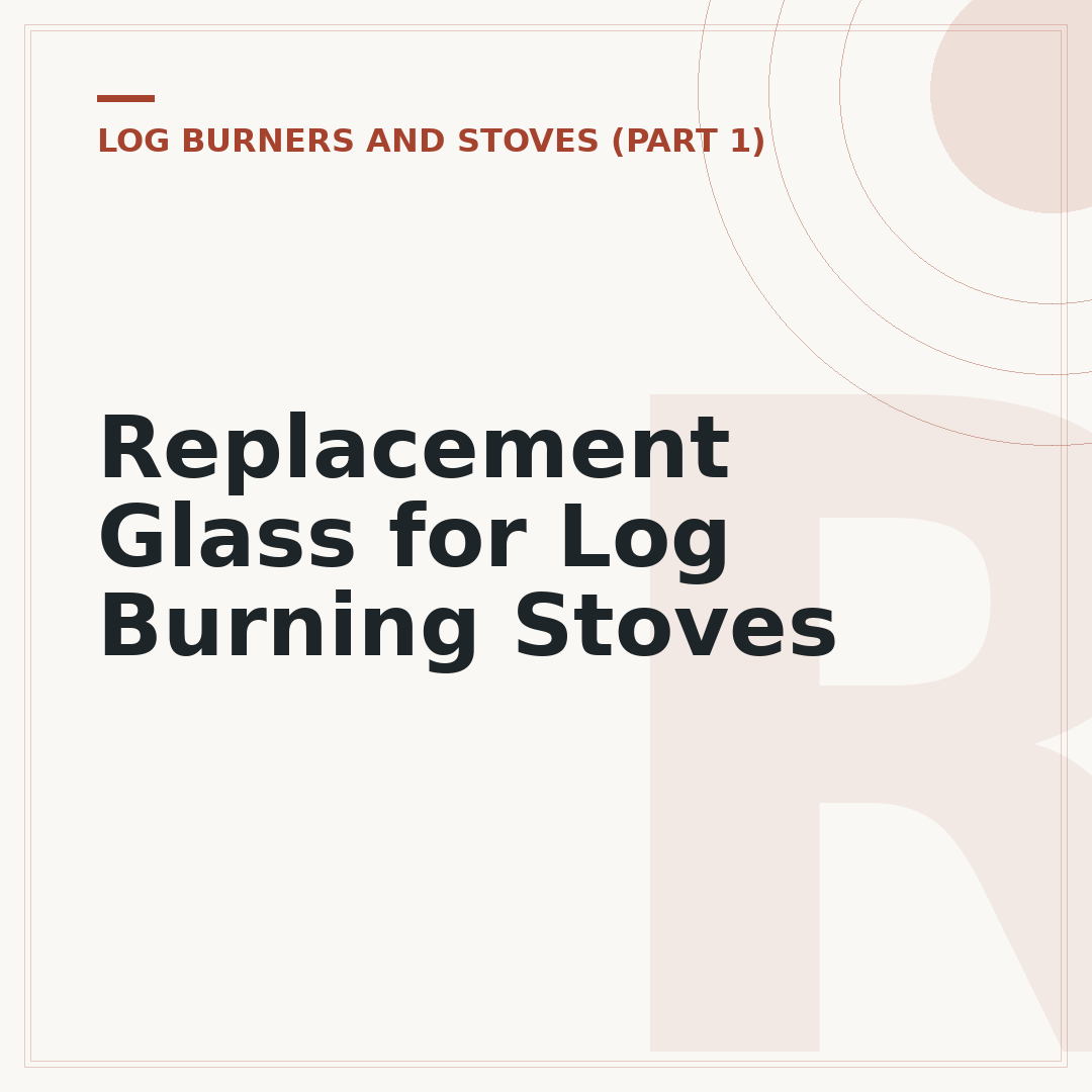 Replacement Glass for Log Burning Stoves