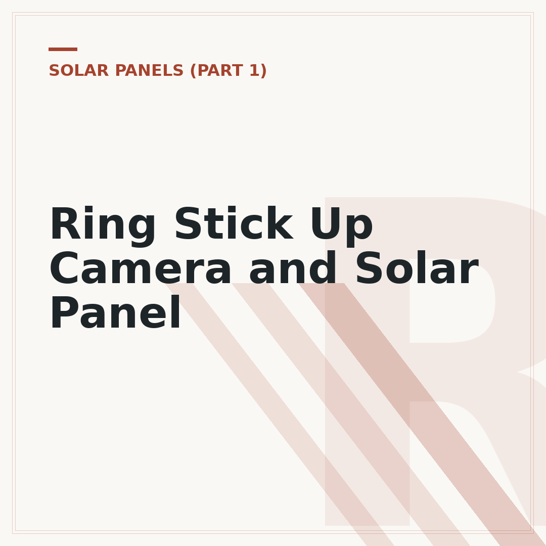 Ring Stick Up Camera and Solar Panel