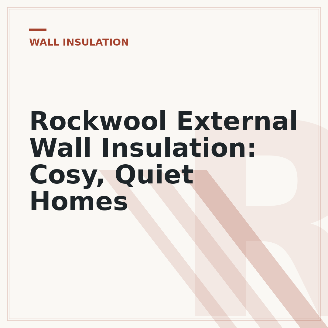 Rockwool External Wall Insulation: Cosy, Quiet Homes