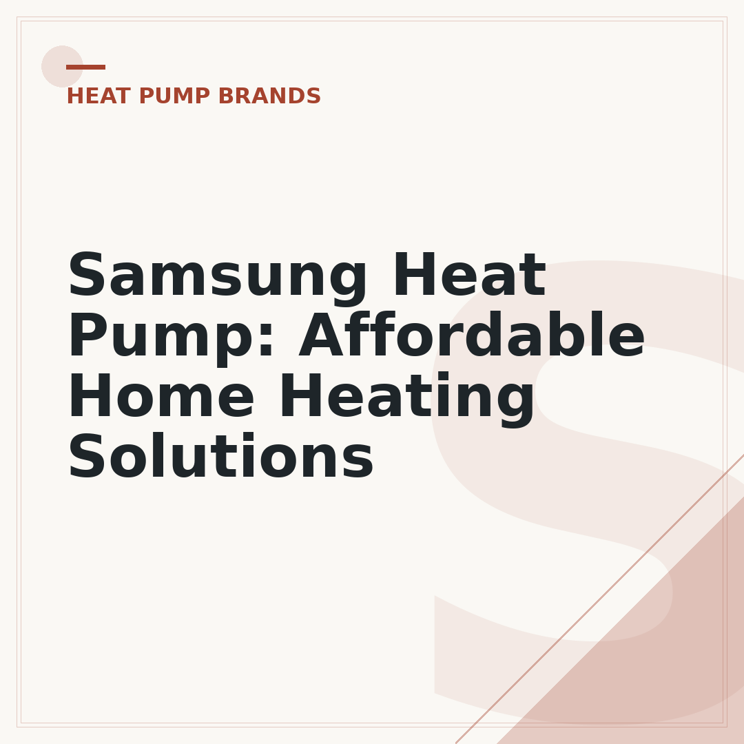 Samsung Heat Pump: Affordable Home Heating Solutions