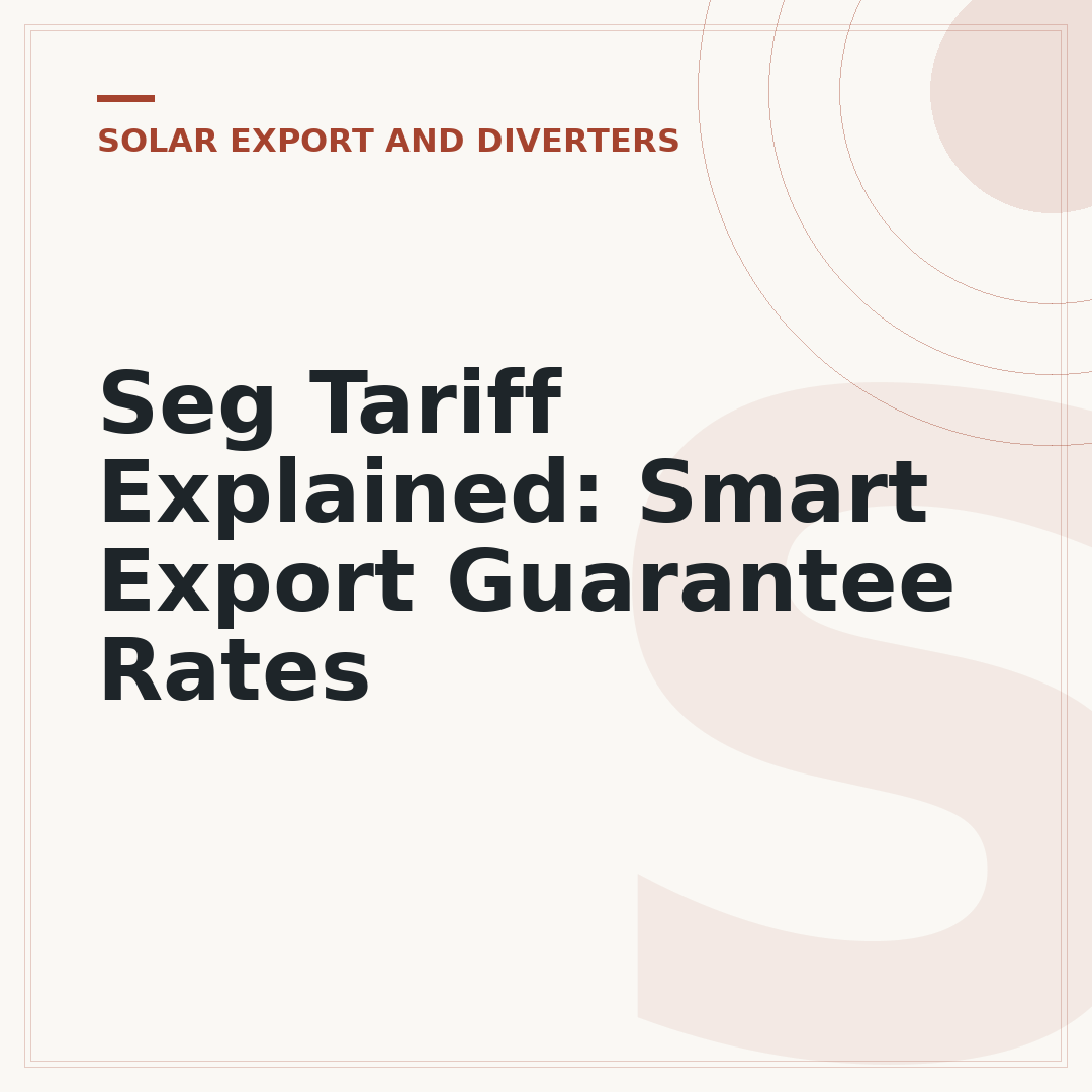 Seg Tariff Explained: Smart Export Guarantee Rates
