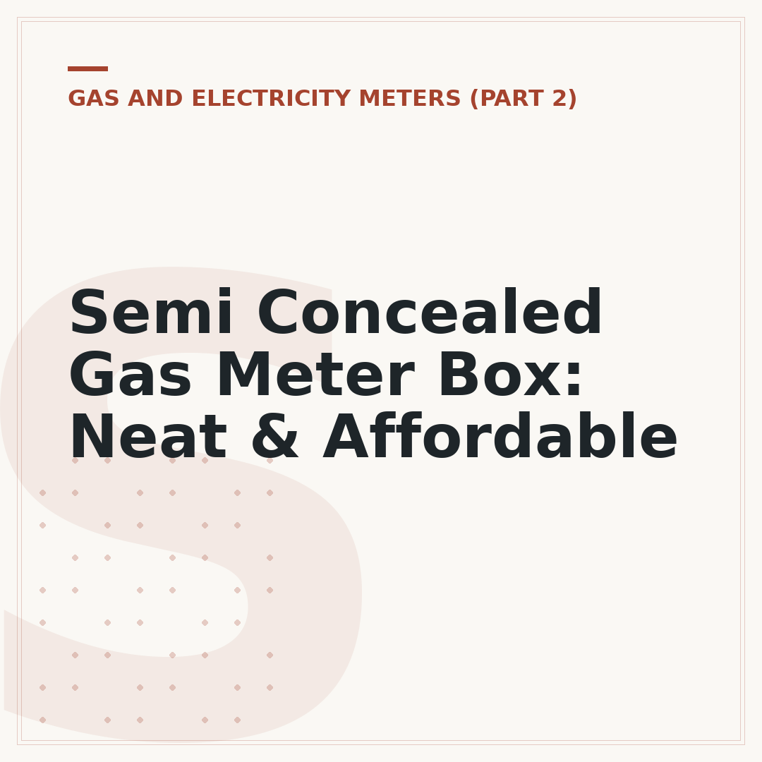 Semi Concealed Gas Meter Box: Neat & Affordable