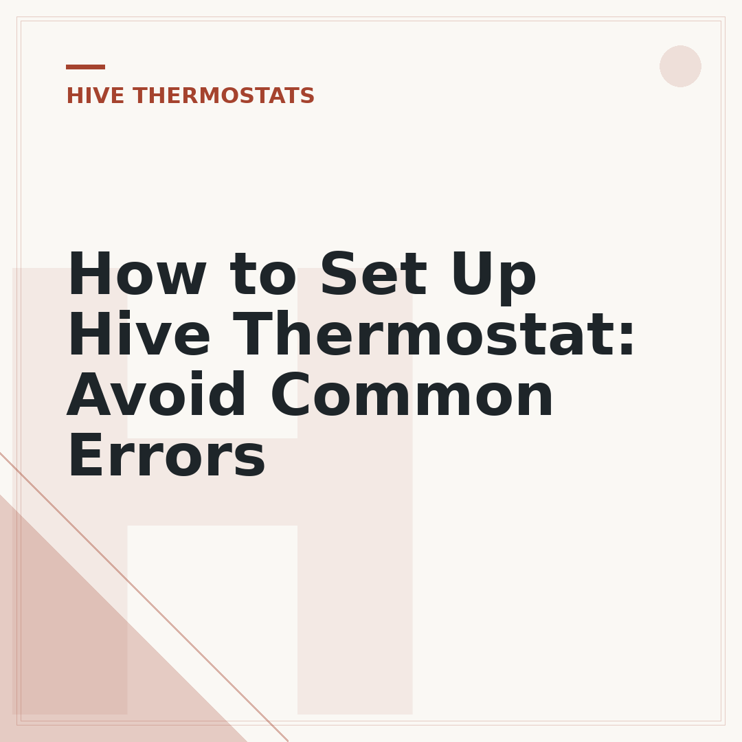 How to Set Up Hive Thermostat: Avoid Common Errors