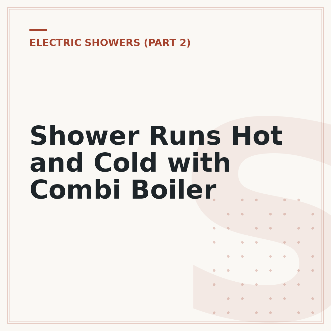 Shower Runs Hot and Cold with Combi Boiler
