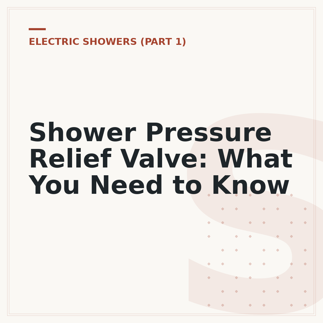 Shower Pressure Relief Valve: What You Need to Know