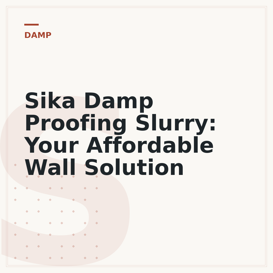 Sika Damp Proofing Slurry: Your Affordable Wall Solution