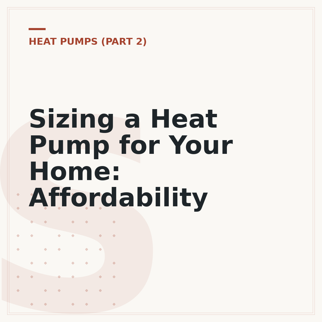 Sizing a Heat Pump for Your Home: Affordability