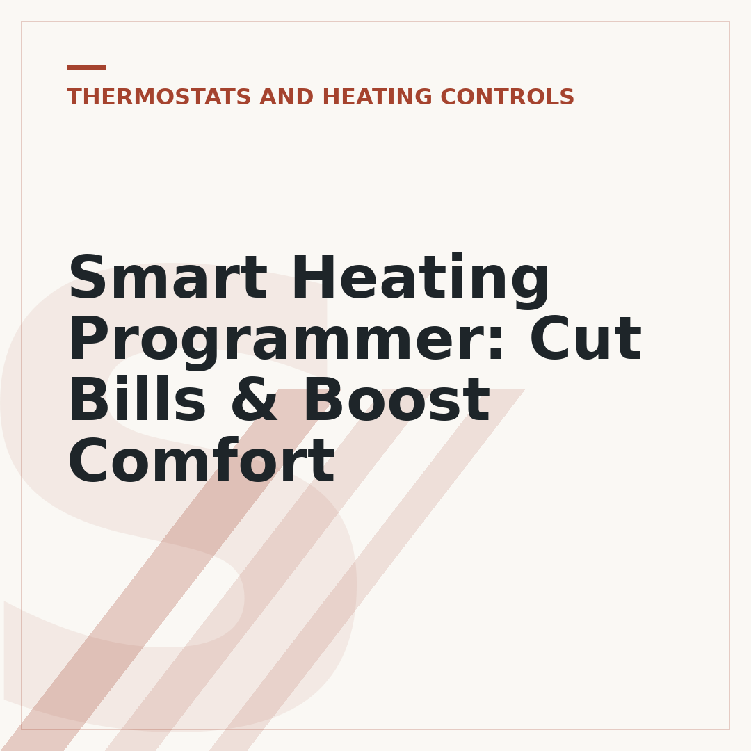 Smart Heating Programmer: Cut Bills & Boost Comfort