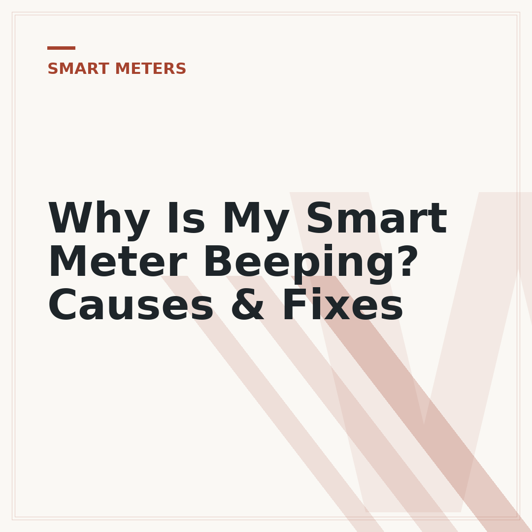 Why Is My Smart Meter Beeping? Causes & Fixes