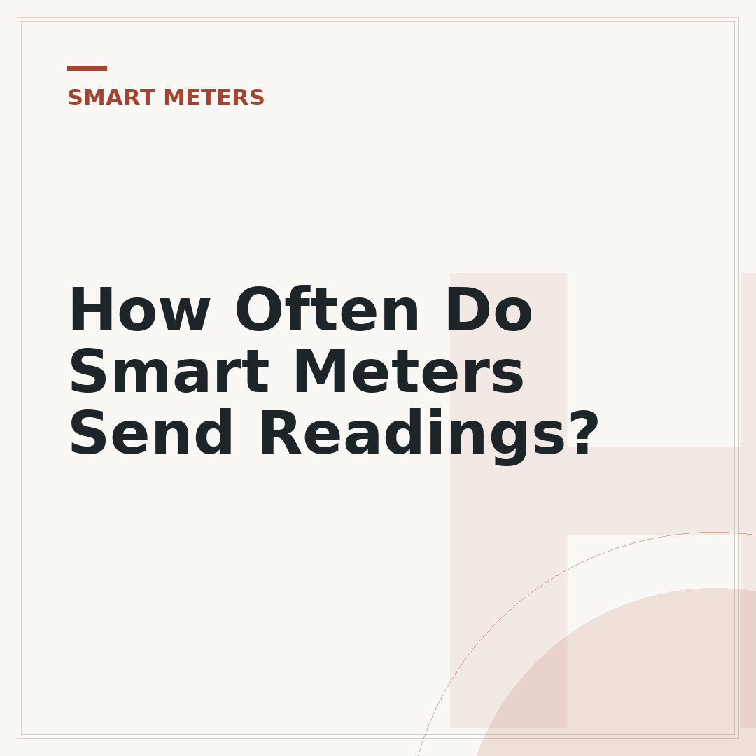 How Often Do Smart Meters Send Readings?
