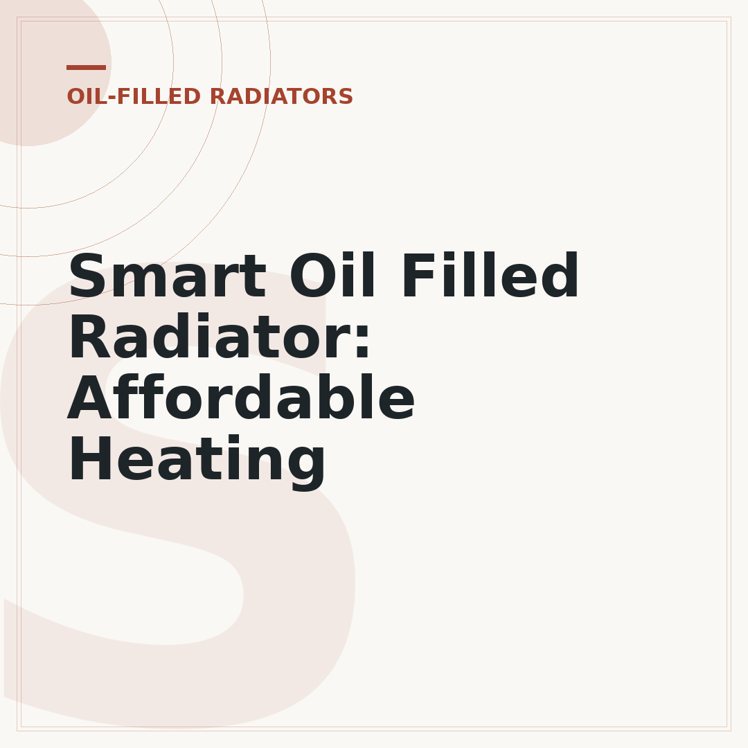 Smart Oil Filled Radiator: Affordable Heating
