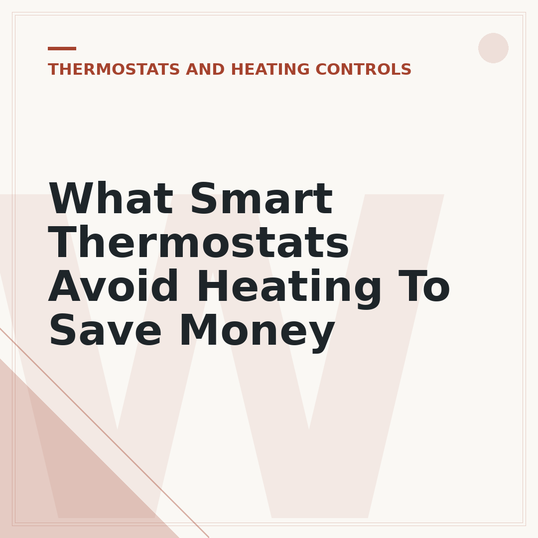 What Smart Thermostats Avoid Heating To Save Money
