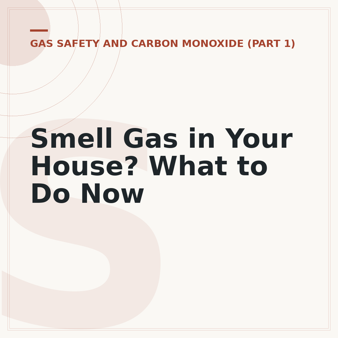 Smell Gas in Your House? What to Do Now