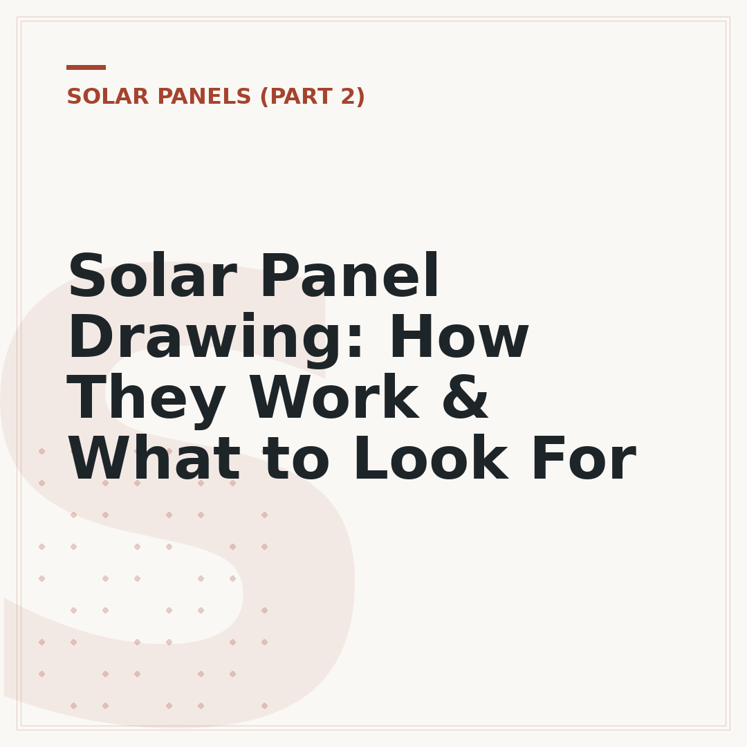 Solar Panel Drawing: How They Work & What to Look For