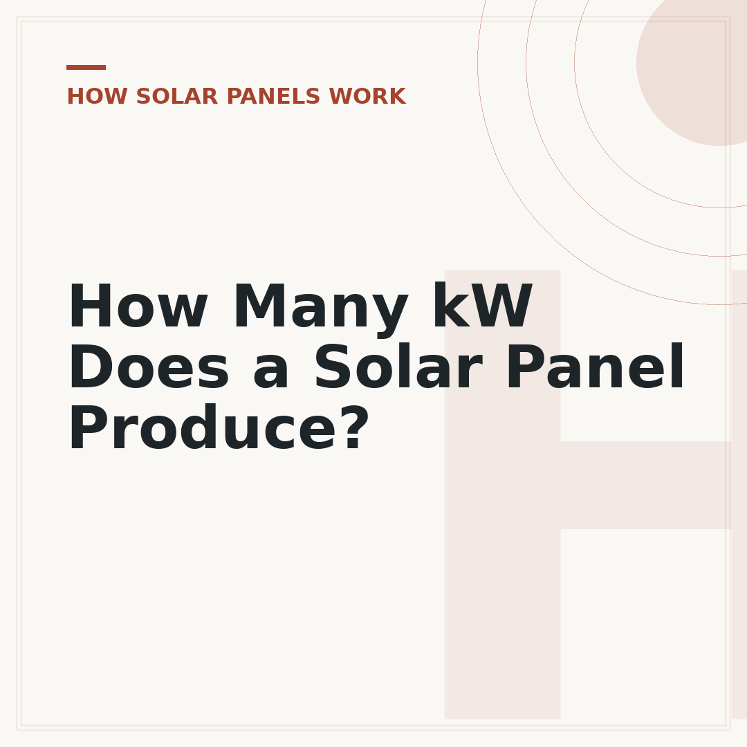 How Many kW Does a Solar Panel Produce?