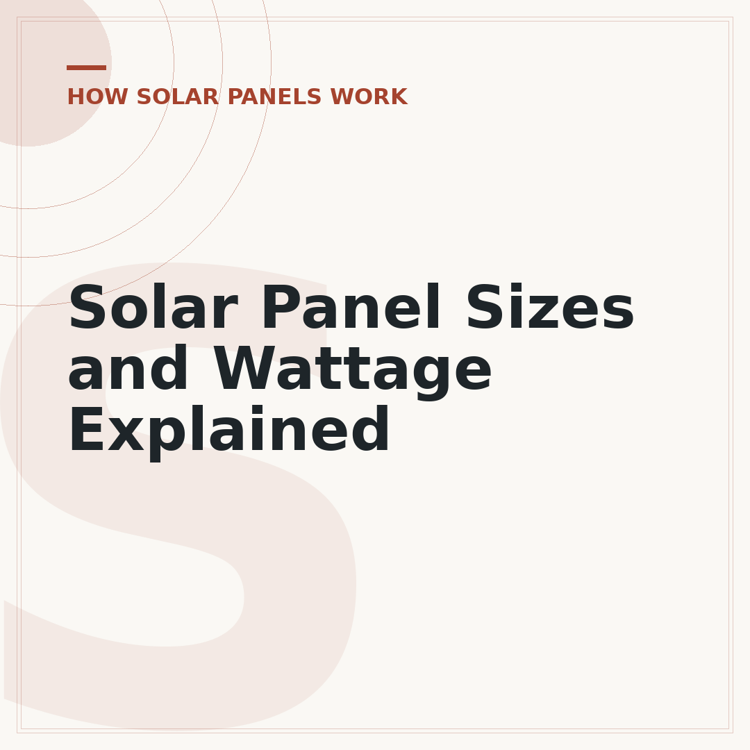 Solar Panel Sizes and Wattage Explained