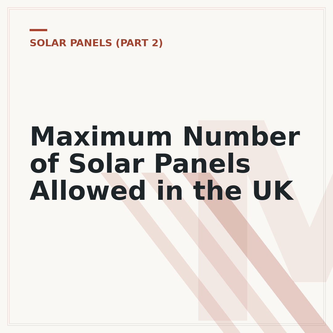 Maximum Number of Solar Panels Allowed in the UK