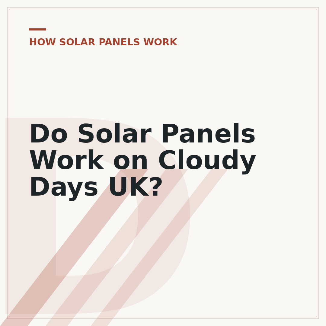 Do Solar Panels Work on Cloudy Days UK?