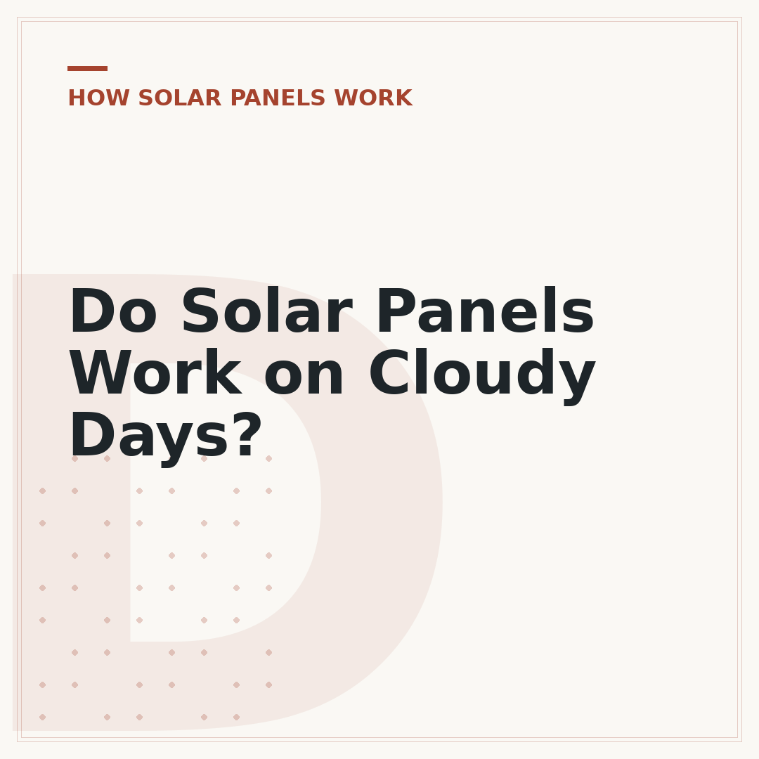 Do Solar Panels Work on Cloudy Days?