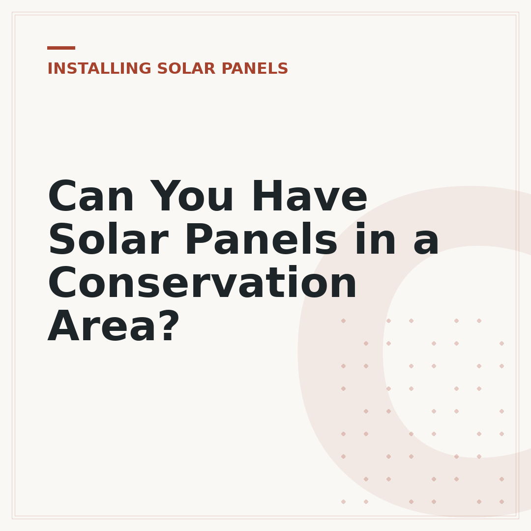 Can You Have Solar Panels in a Conservation Area?