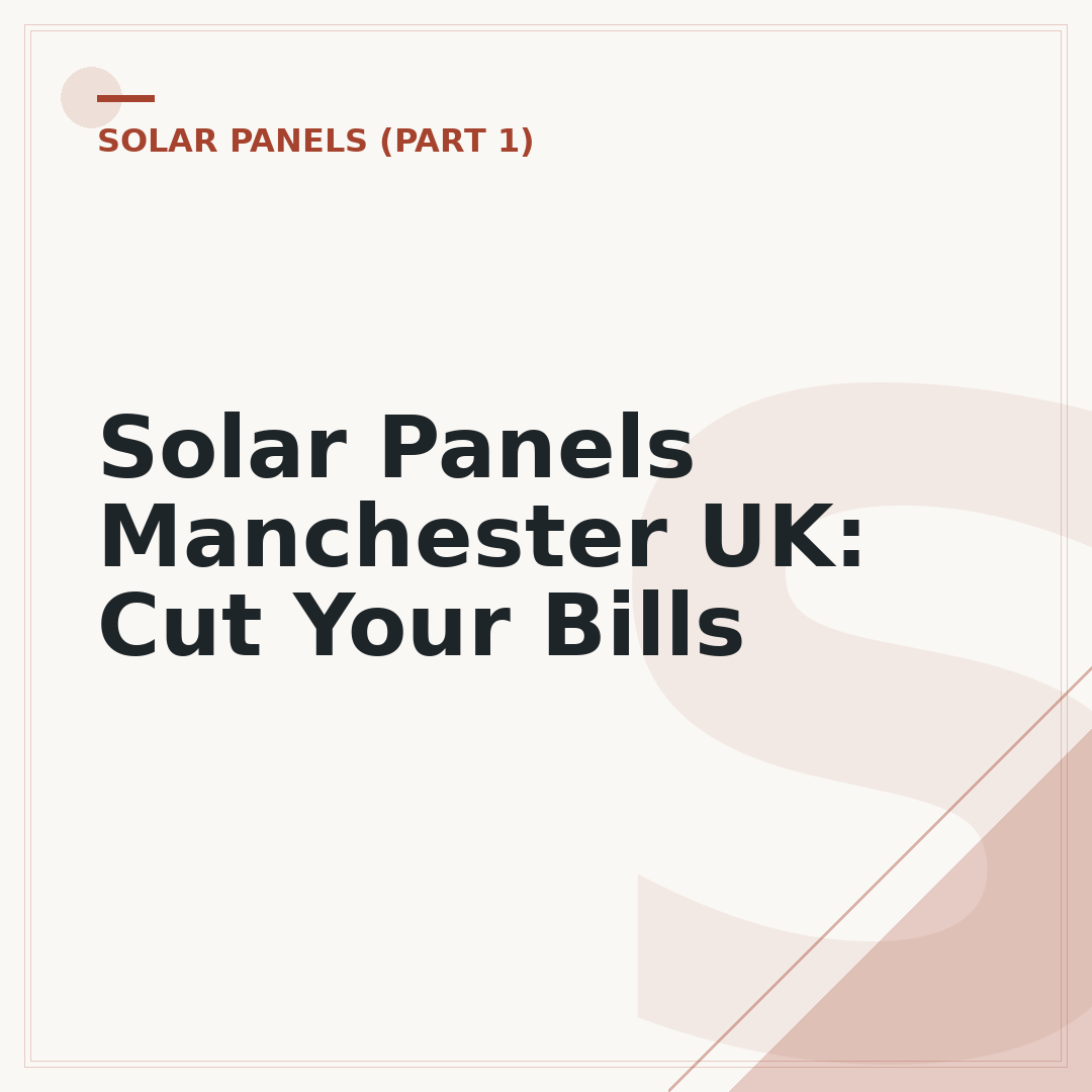 Solar Panels Manchester UK: Cut Your Bills