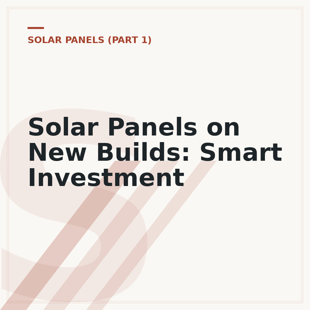 Solar Panels on New Builds: Smart Investment