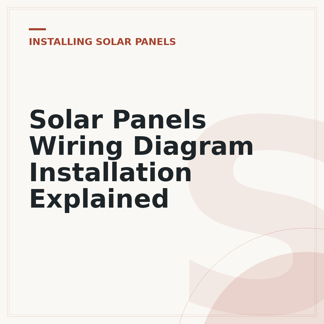 Solar Panels Wiring Diagram Installation Explained