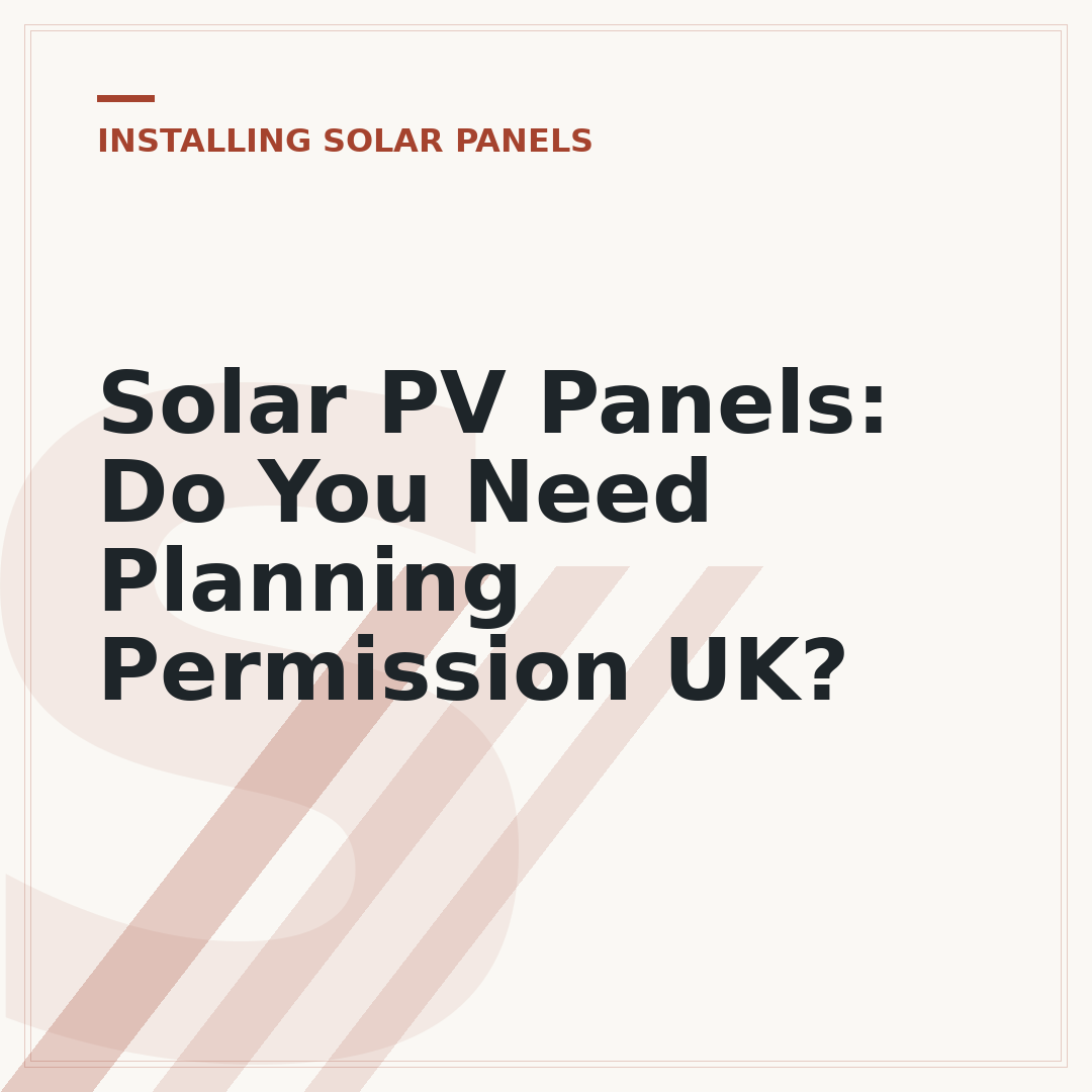 Solar PV Panels: Do You Need Planning Permission UK?