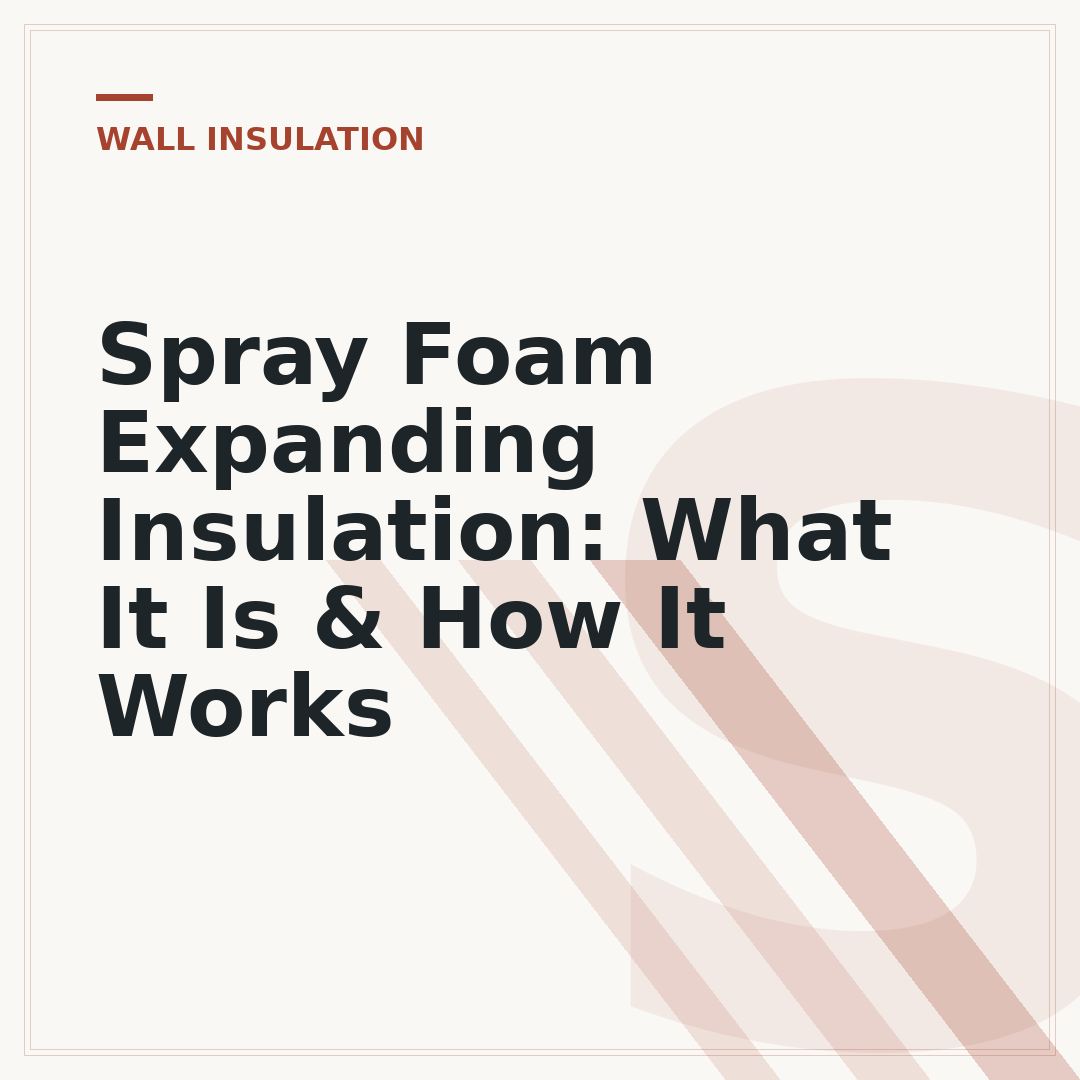 Spray Foam Expanding Insulation: What It Is & How It Works
