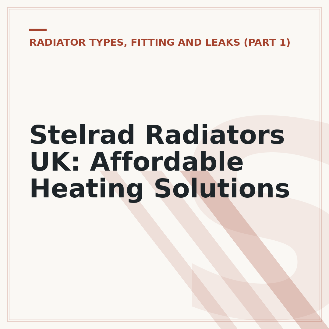 Stelrad Radiators UK: Affordable Heating Solutions