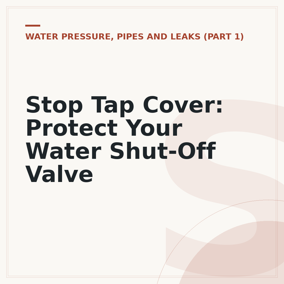 Stop Tap Cover: Protect Your Water Shut-Off Valve