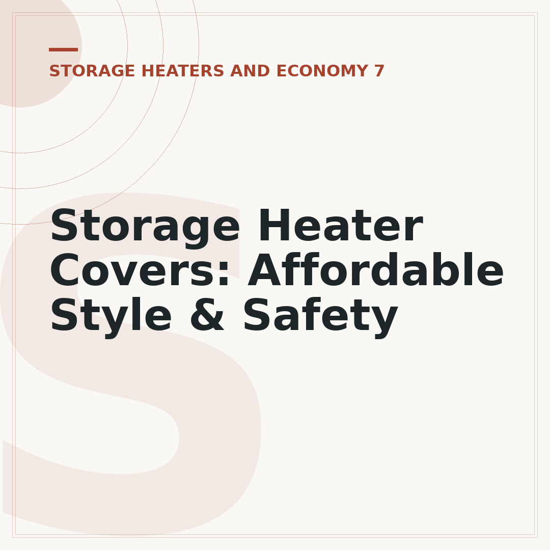 Storage Heater Covers: Affordable Style & Safety