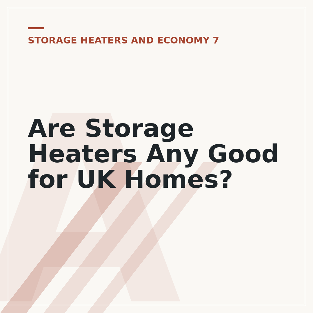 Are Storage Heaters Any Good for UK Homes?