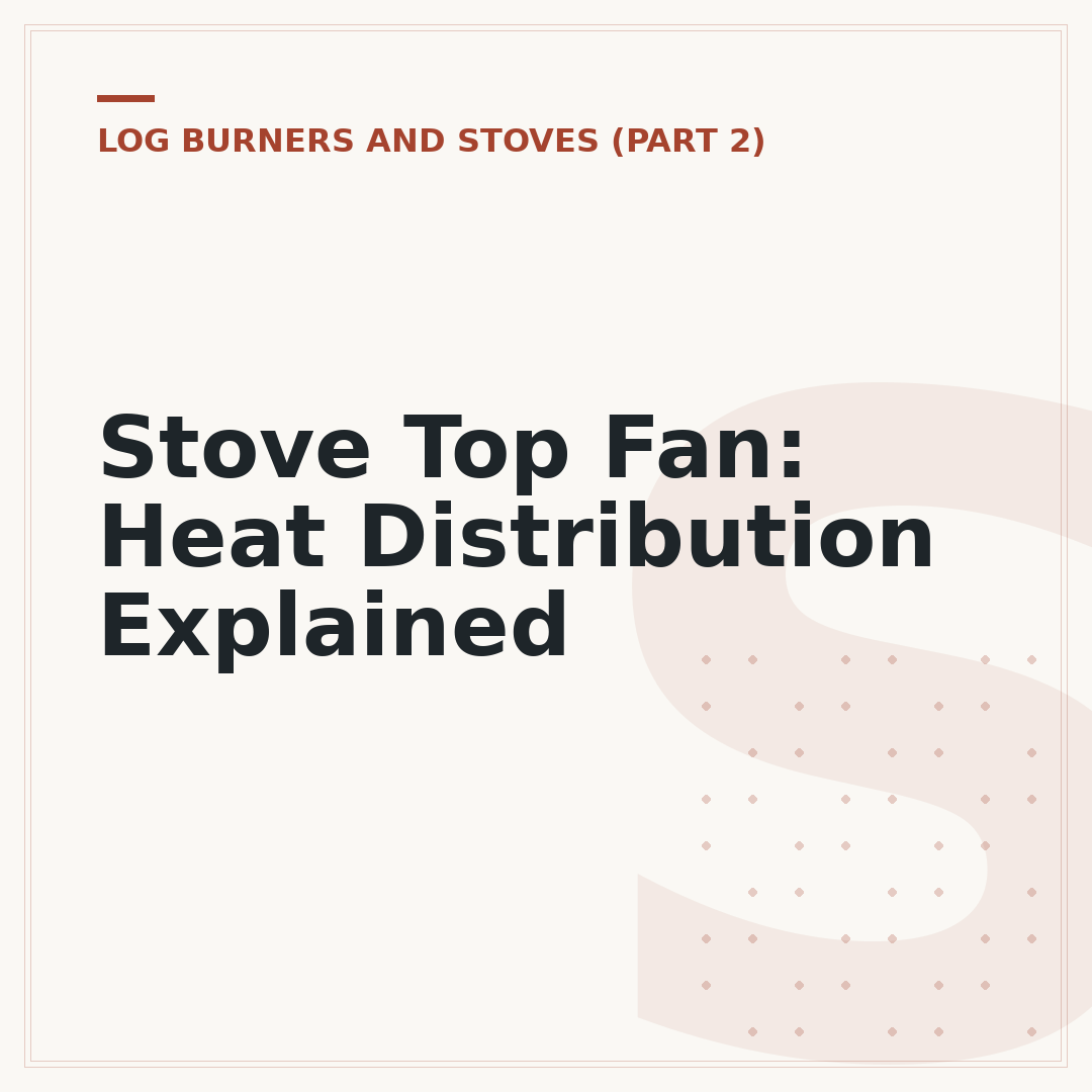 Stove Top Fan: Heat Distribution Explained